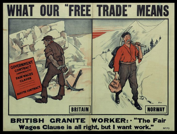 Ein Plakat mit zwei Personen vor einer Berglandschaft, mit der Aufschrift "Was unser freier Handel bedeutet - Britischer Granit Arbeiter - Die faire Lohnklausel ist in Ordnung, aber ich will Arbeit."