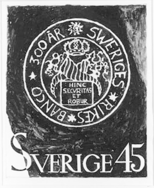 Schwarzes und weißes Poster mit einem schwedischen Banklogo und der Aufschrift "Sverige 45".